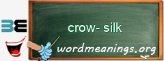 WordMeaning blackboard for crow-silk